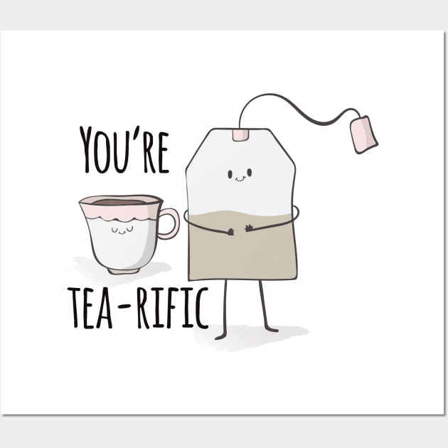 You're tea-rific, Funny Positive Cute Tea Wall Art by Dreamy Panda Designs